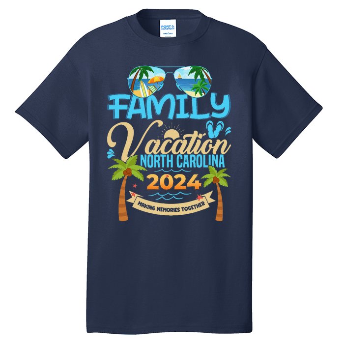 Family Vacation North Carolina 2024 Summer Vacation 2024 Tall T-Shirt