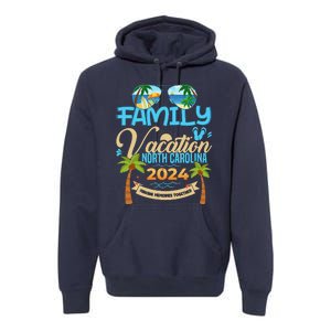 Family Vacation North Carolina 2024 Summer Vacation 2024 Premium Hoodie