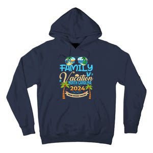 Family Vacation North Carolina 2024 Summer Vacation 2024 Tall Hoodie