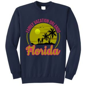 Family Vacation Orlando Florida Tall Sweatshirt