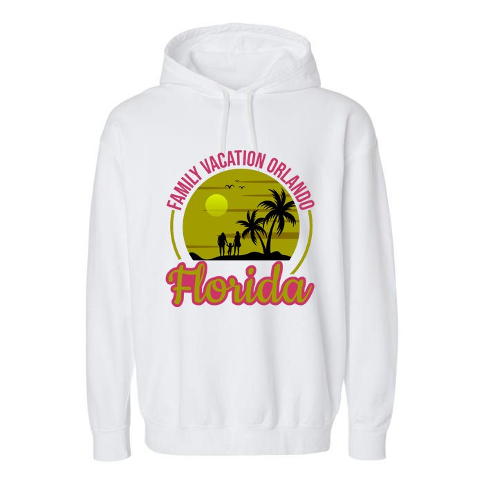 Family Vacation Orlando Florida Garment-Dyed Fleece Hoodie