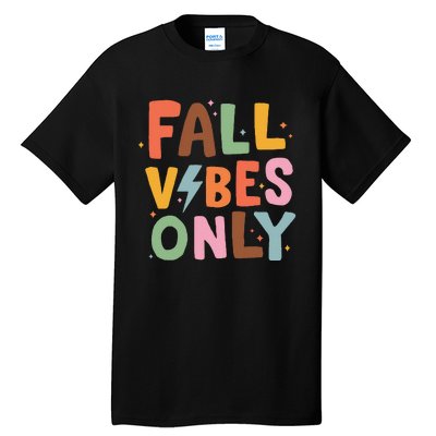 Fall Vibes Only Casual Autumn Halloween Graphic Tall T-Shirt