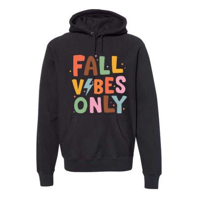 Fall Vibes Only Casual Autumn Halloween Graphic Premium Hoodie