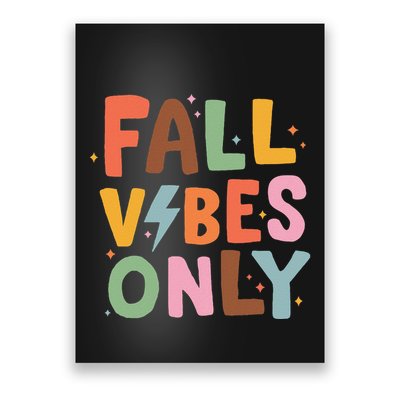 Fall Vibes Only Casual Autumn Halloween Graphic Poster