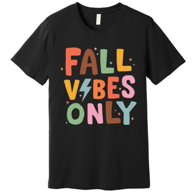 Fall Vibes Only Casual Autumn Halloween Graphic Premium T-Shirt