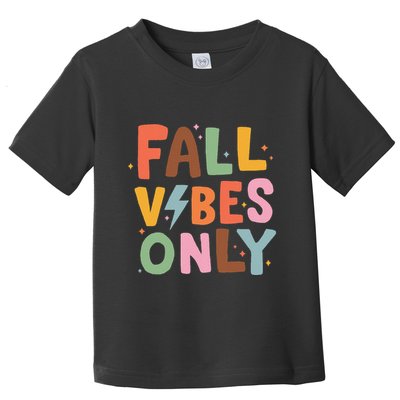 Fall Vibes Only Casual Autumn Halloween Graphic Toddler T-Shirt