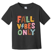 Fall Vibes Only Casual Autumn Halloween Graphic Toddler T-Shirt