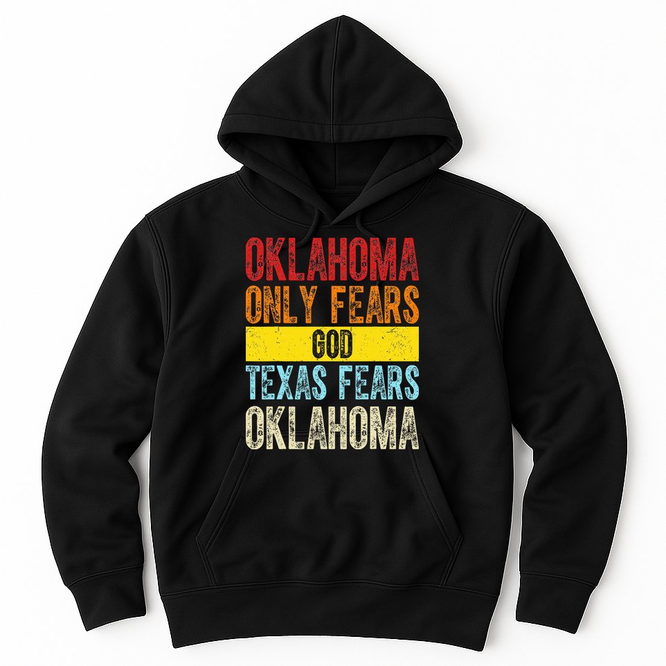 Funny Vintage Oklahoma Only Fears God Texas Fears Oklahoma Hoodie
