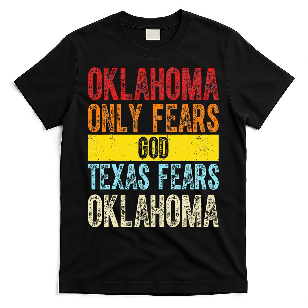 Funny Vintage Oklahoma Only Fears God Texas Fears Oklahoma T-Shirt