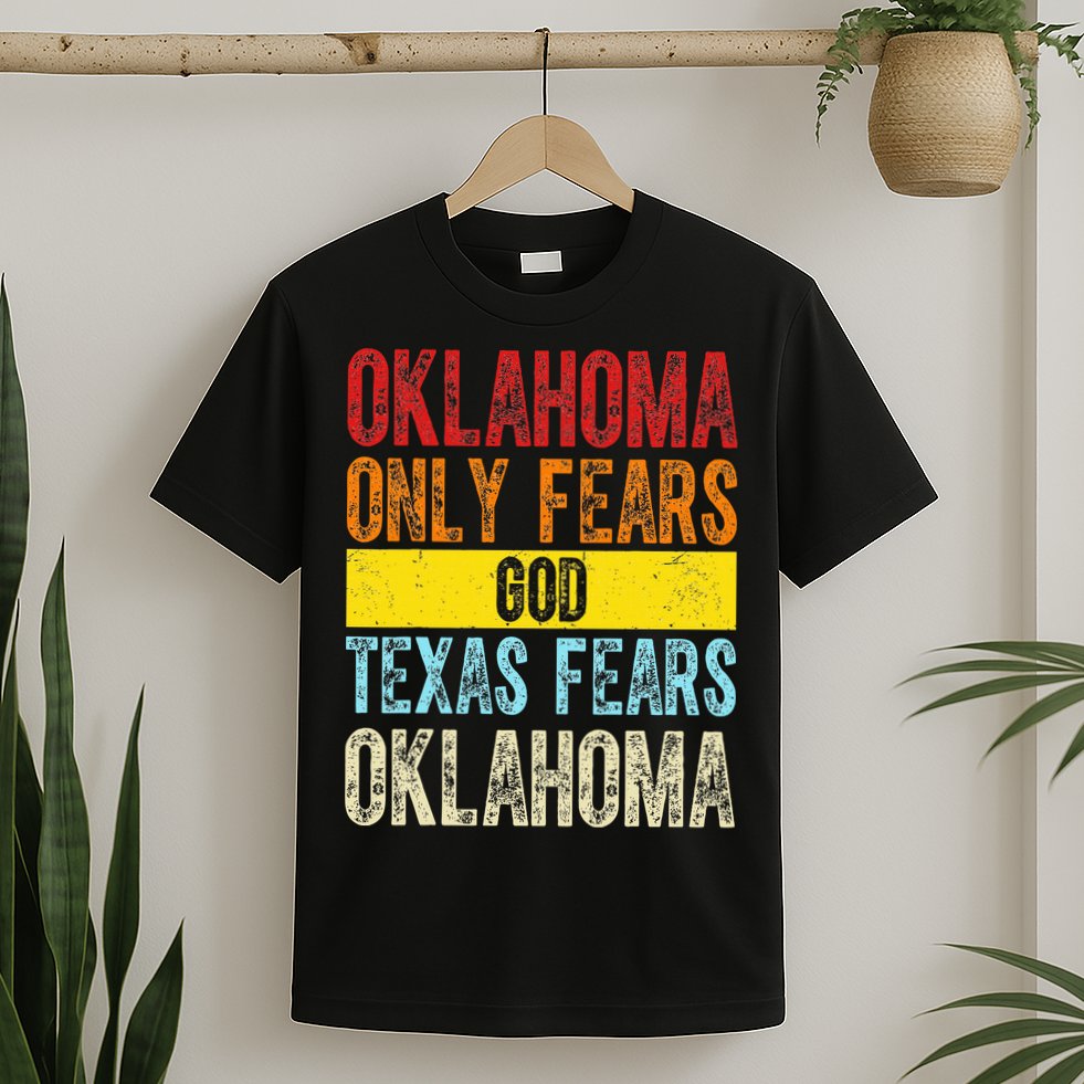 Funny Vintage Oklahoma Only Fears God Texas Fears Oklahoma T-Shirt