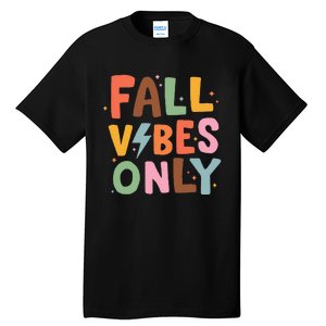 Fall Vibes Only Casual Autumn Halloween Graphic Tall T-Shirt