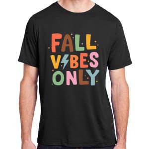 Fall Vibes Only Casual Autumn Halloween Graphic Adult ChromaSoft Performance T-Shirt