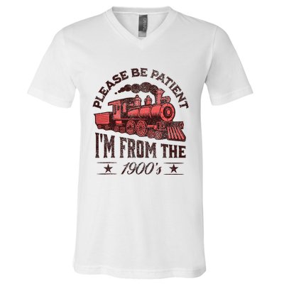 Funny Vintage Please Be Patient With Me IM From The 1900S V-Neck T-Shirt