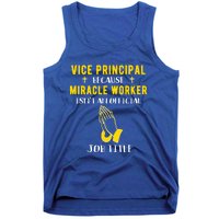 Funny Vice Principal Because Miracle Worker Isnt A Job Title Gift Tank Top