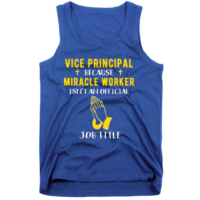 Funny Vice Principal Because Miracle Worker Isnt A Job Title Gift Tank Top