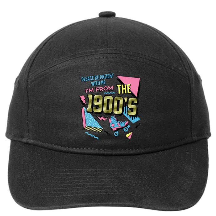 Funny Vintage Please Be Patient With Me IM From The 1900S 7-Panel Snapback Hat