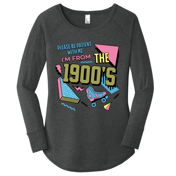 Funny Vintage Please Be Patient With Me IM From The 1900S Women's Perfect Tri Tunic Long Sleeve Shirt