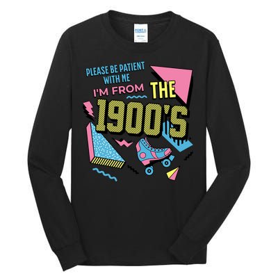 Funny Vintage Please Be Patient With Me IM From The 1900S Tall Long Sleeve T-Shirt