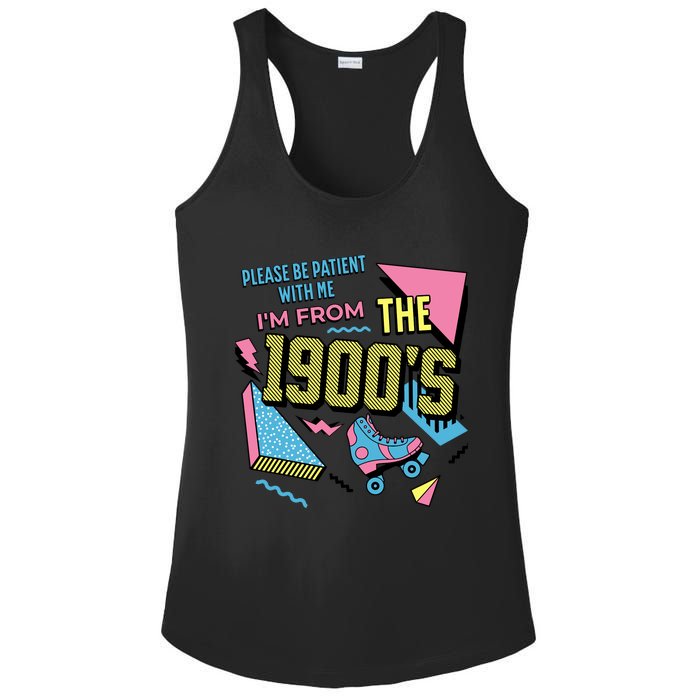 Funny Vintage Please Be Patient With Me IM From The 1900S Ladies PosiCharge Competitor Racerback Tank