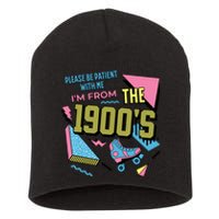 Funny Vintage Please Be Patient With Me IM From The 1900S Short Acrylic Beanie