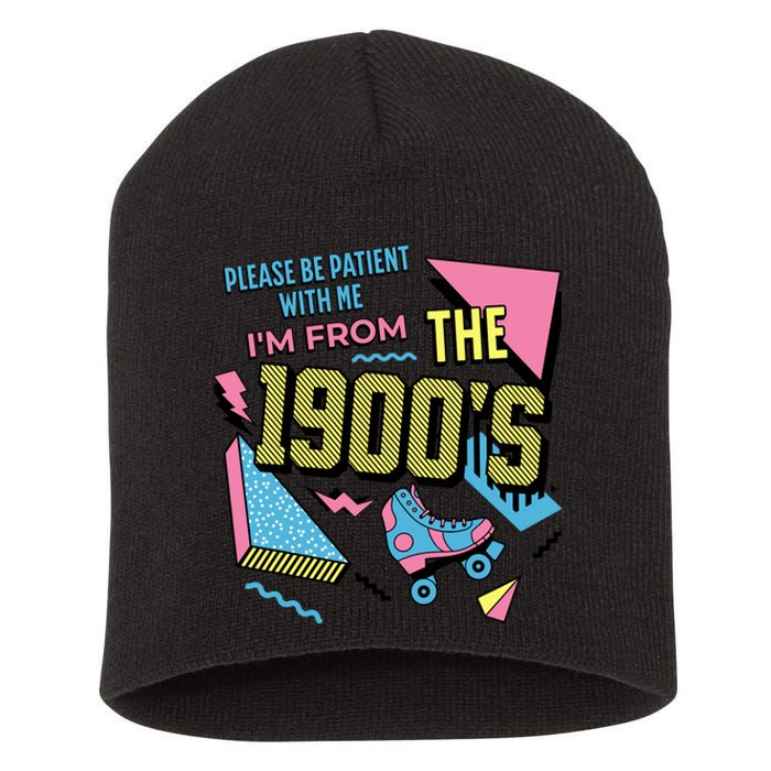 Funny Vintage Please Be Patient With Me IM From The 1900S Short Acrylic Beanie