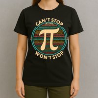 Funny Vintage Pi 3.14 Can't Stop Won't Stop T-Shirt