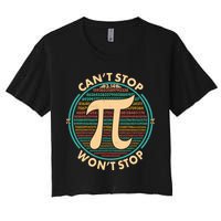 Funny Vintage Pi 3.14 Can't Stop Won't Stop Crop Top