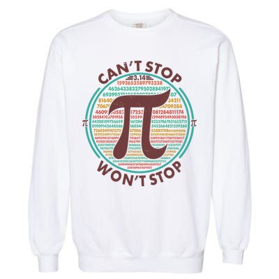 Funny Vintage Pi 3.14 Can't Stop Won't Stop Garment-Dyed Sweatshirt