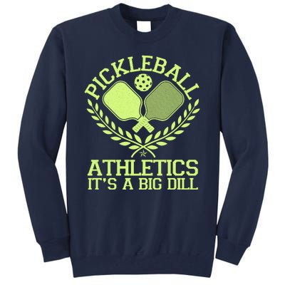 Funny Vintage Pickleball Athletics It's A Big Dill Tall Sweatshirt