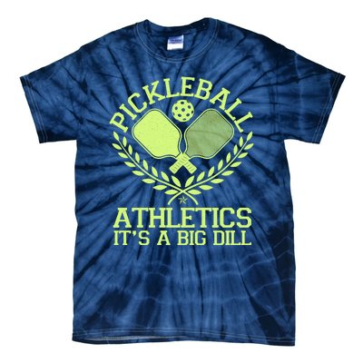 Funny Vintage Pickleball Athletics It's A Big Dill Tie-Dye T-Shirt