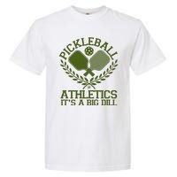 Funny Vintage Pickleball Athletics It's A Big Dill Garment-Dyed Heavyweight T-Shirt