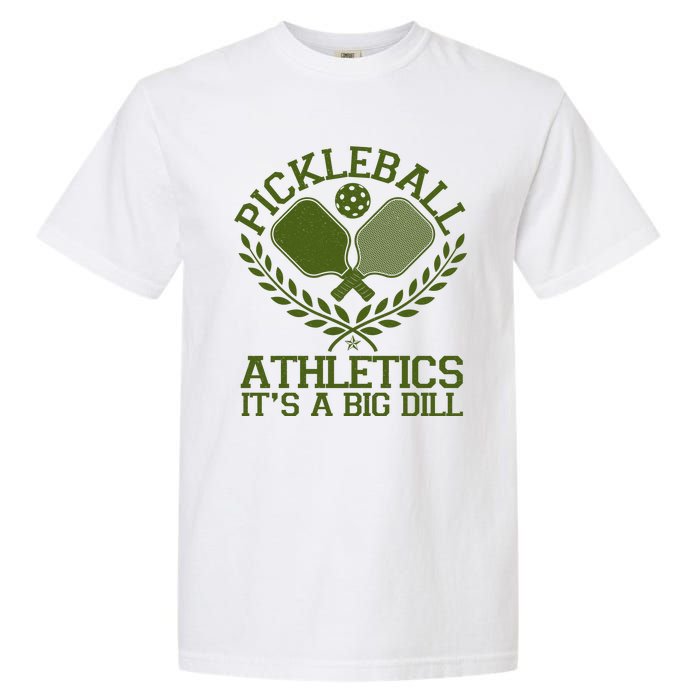 Funny Vintage Pickleball Athletics It's A Big Dill Garment-Dyed Heavyweight T-Shirt