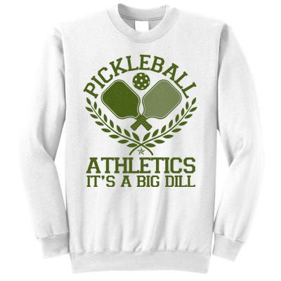 Funny Vintage Pickleball Athletics It's A Big Dill Sweatshirt