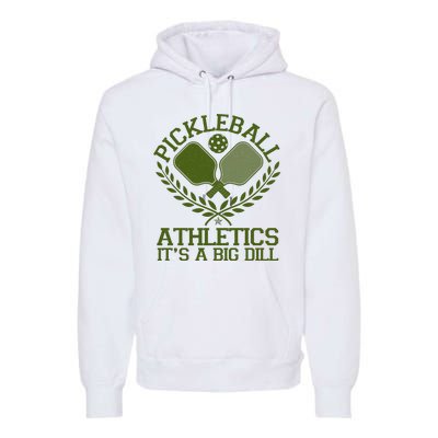 Funny Vintage Pickleball Athletics It's A Big Dill Premium Hoodie