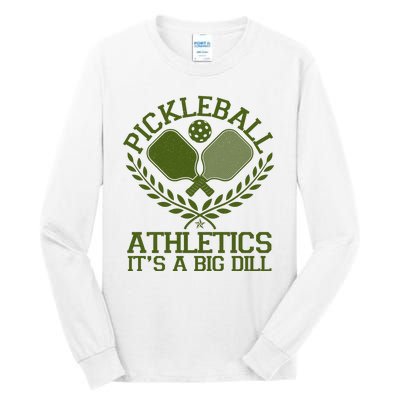 Funny Vintage Pickleball Athletics It's A Big Dill Tall Long Sleeve T-Shirt