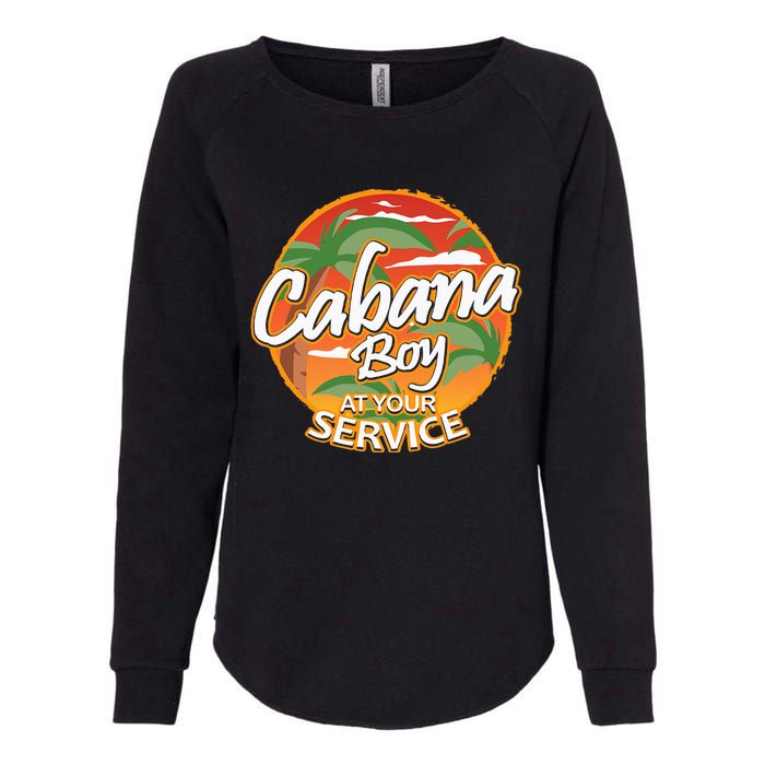 Fun Vacation Party Outfit I Cabana Boy At Your Service Womens California Wash Sweatshirt