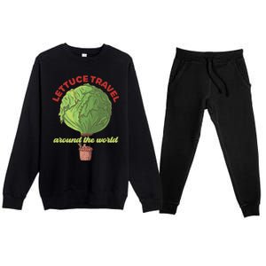 Funny Vegan Pun Lets Travel Lettuce Hot Air Balloon Graphic Gift Premium Crewneck Sweatsuit Set