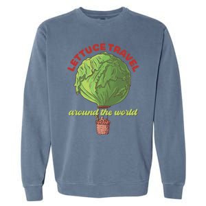 Funny Vegan Pun Lets Travel Lettuce Hot Air Balloon Graphic Gift Garment-Dyed Sweatshirt