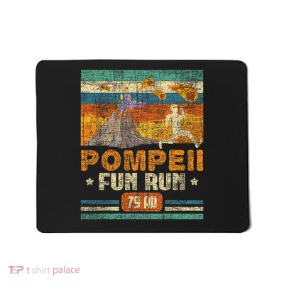 Funny Volcano Pompeii Fun Run Geography Volcanologist Volcanology Mousepad