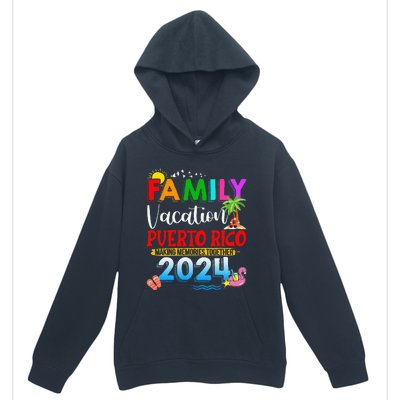 Family Vacation Puerto Rico 2024 Making Memories Together Urban Pullover Hoodie