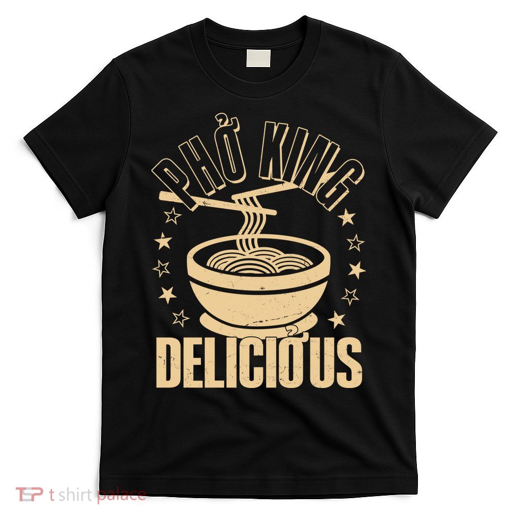 Funny Vintage PHO King Delicious T-Shirt