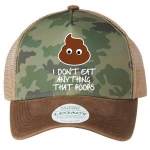 Funny Vegan Quote I Dont Eat Anything That Poops Cute Gift Legacy Tie Dye Trucker Hat