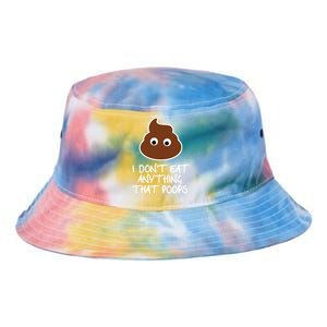 Funny Vegan Quote I Dont Eat Anything That Poops Cute Gift Tie Dye Newport Bucket Hat