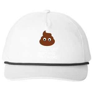 Funny Vegan Quote I Dont Eat Anything That Poops Cute Gift Snapback Five-Panel Rope Hat