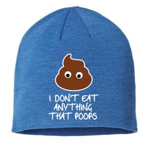 Funny Vegan Quote I Dont Eat Anything That Poops Cute Gift Sustainable Beanie