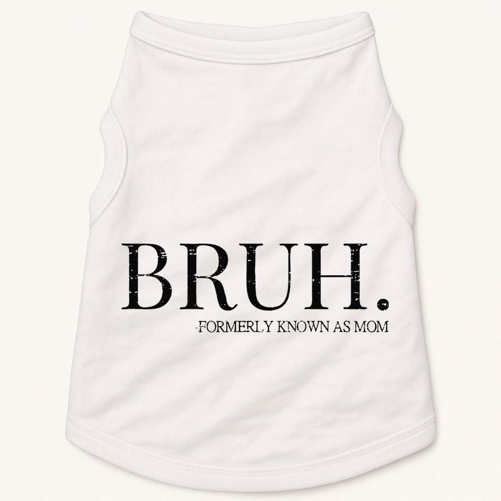 Funny Vintage Retro Bruh Formerly Known As Mom Doggie Tank