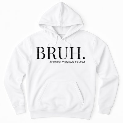Funny Vintage Retro Bruh Formerly Known As Mom Hoodie