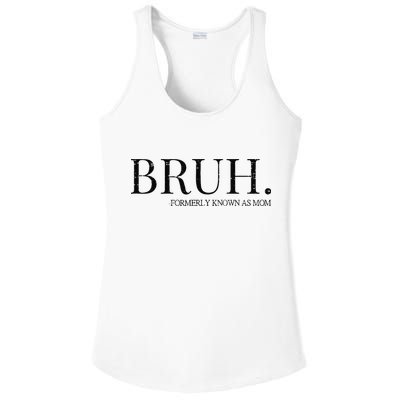 Funny Vintage Retro Bruh Formerly Known As Mom Ladies PosiCharge Competitor Racerback Tank