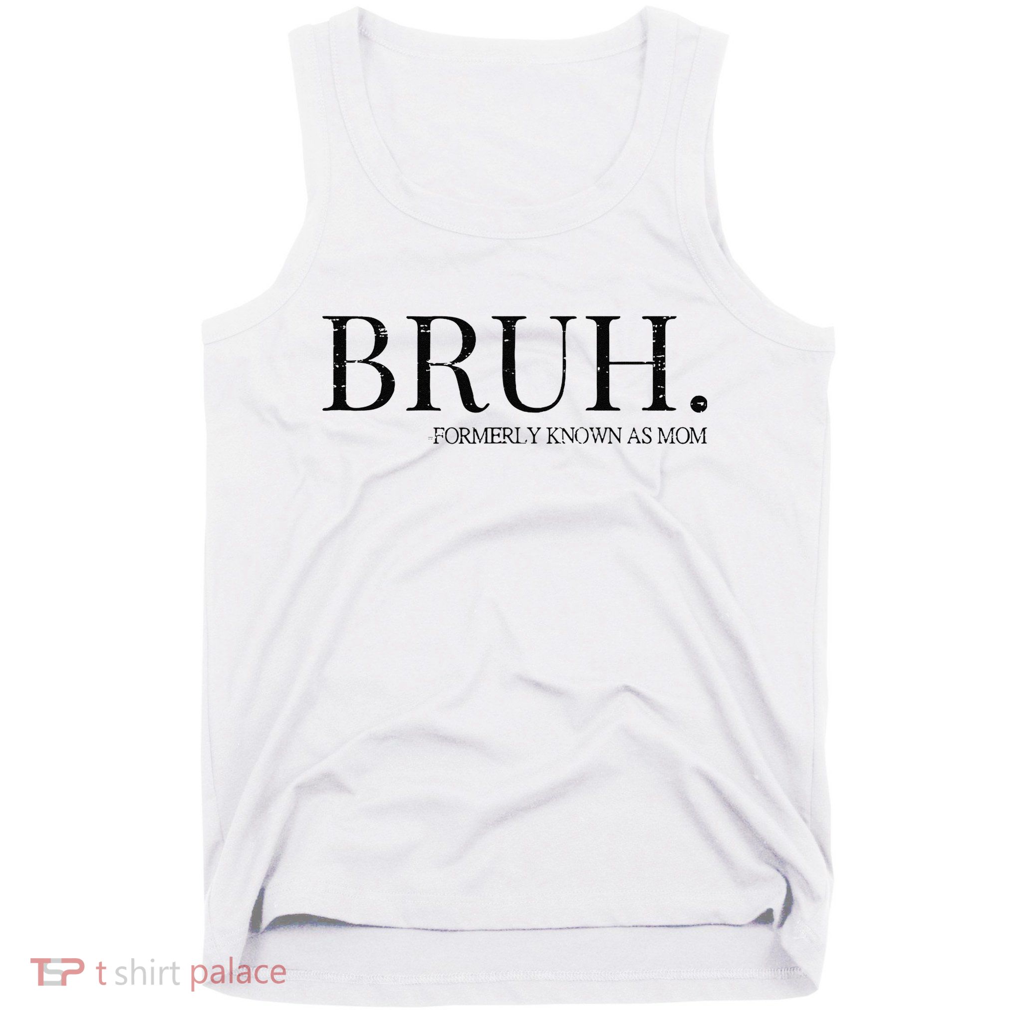 Funny Vintage Retro Bruh Formerly Known As Mom Tank Top