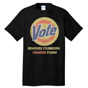 Funny Vote Removes Stubborn Orange Stains Election 2024 Tall T-Shirt